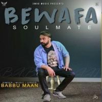 download Bewafa-Soulmate Babbu Maan mp3